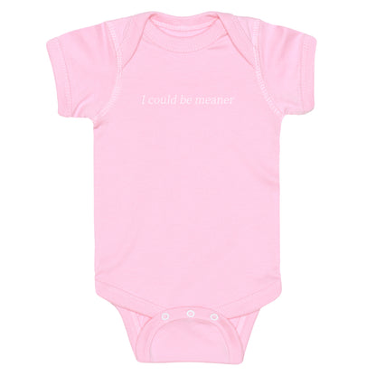 I Could Be Meaner Baby One-Piece