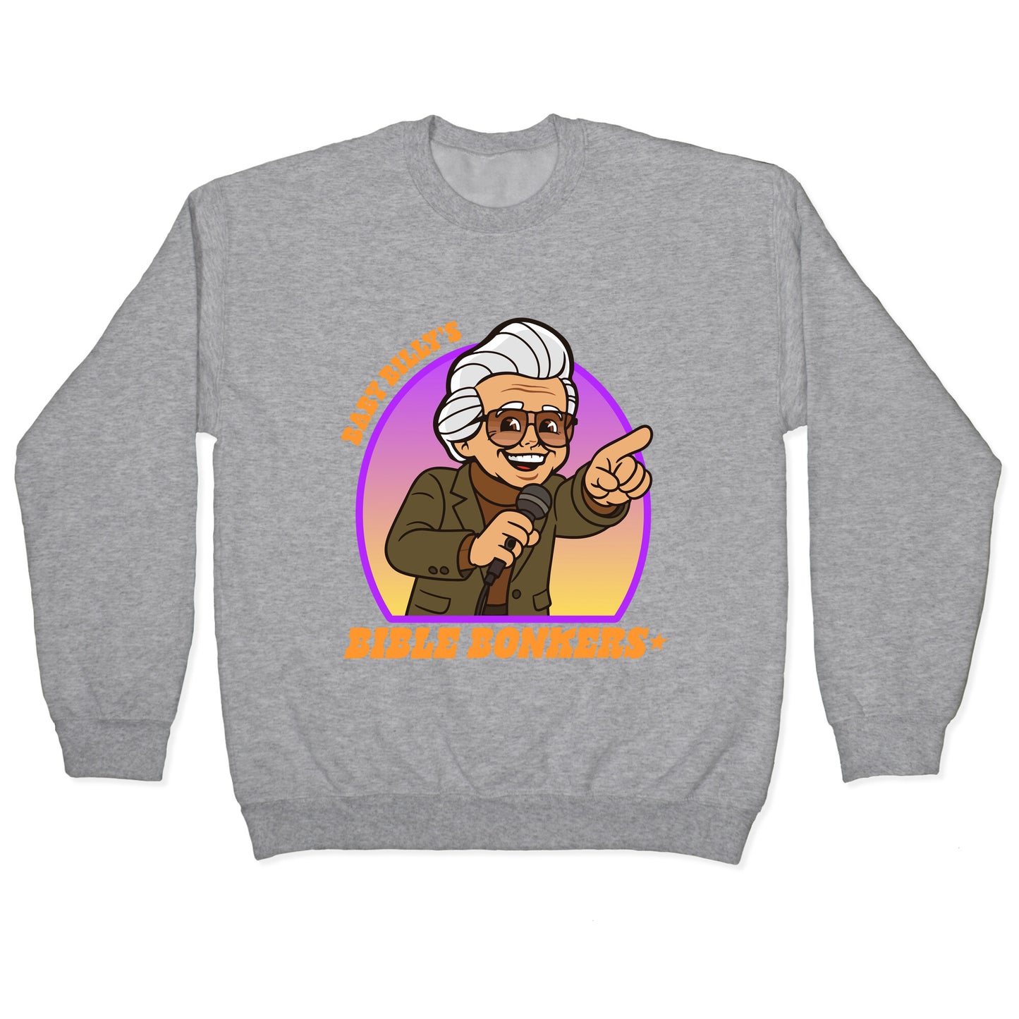 Baby Billy Bible Bonkers Crewneck Sweatshirt