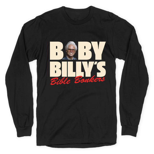 Baby Billys Bible Bonkers Longsleeve Tee