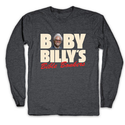 Baby Billys Bible Bonkers Longsleeve Tee
