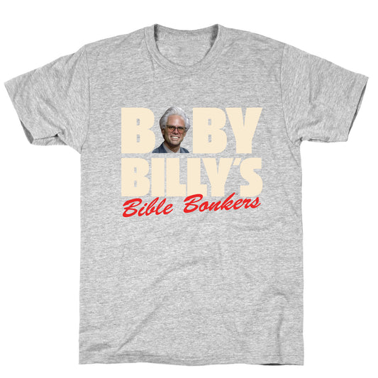 Baby Billys Bible Bonkers T-Shirt