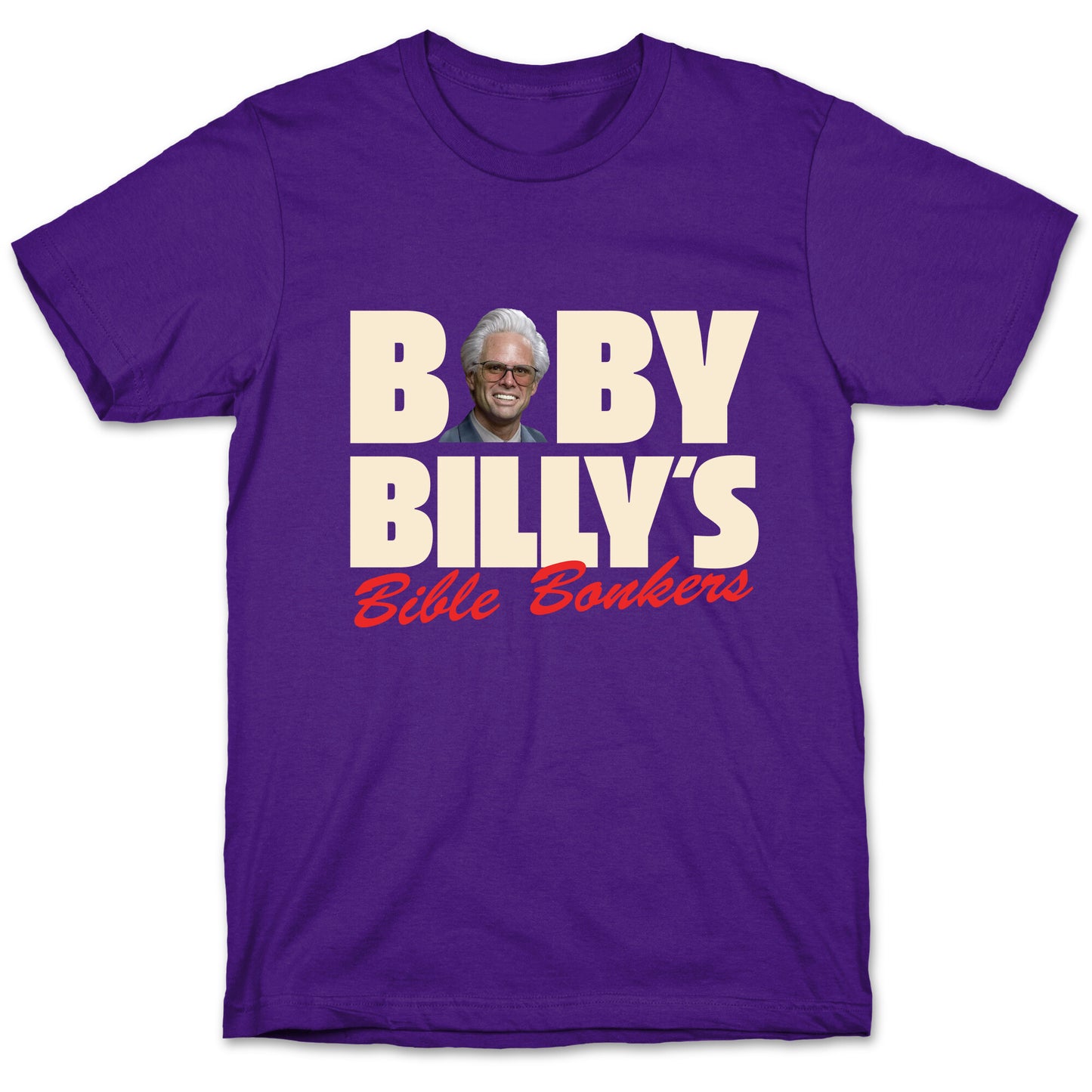 Baby Billys Bible Bonkers T-Shirt