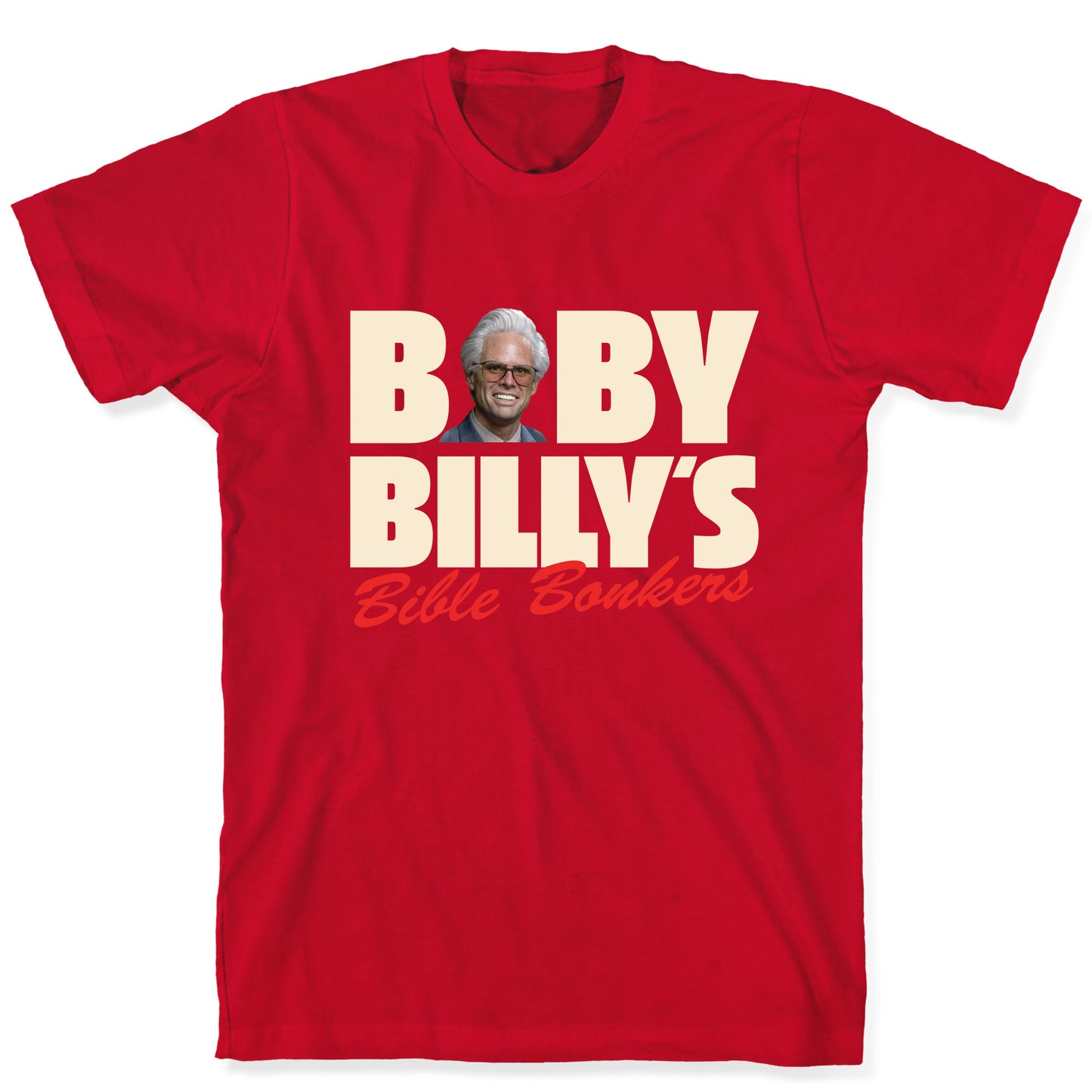 Baby Billys Bible Bonkers T-Shirt