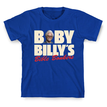 Baby Billys Bible Bonkers T-Shirt