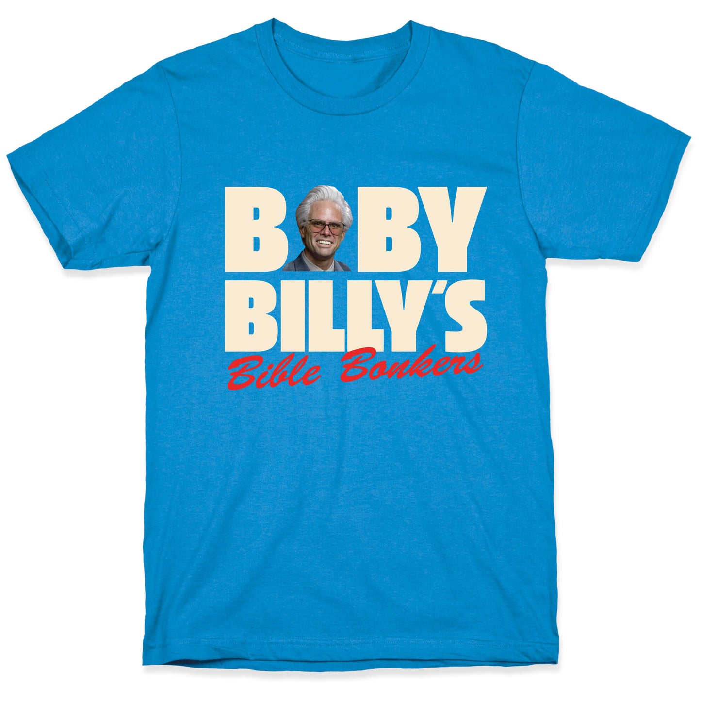 Baby Billys Bible Bonkers T-Shirt