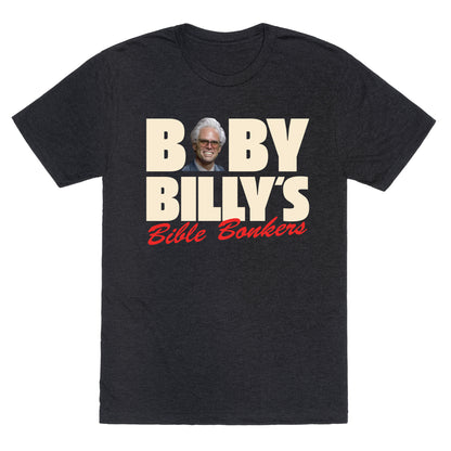 Baby Billys Bible Bonkers Unisex Triblend Tee