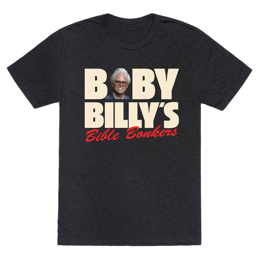 Baby Billys Bible Bonkers Unisex Triblend Tee