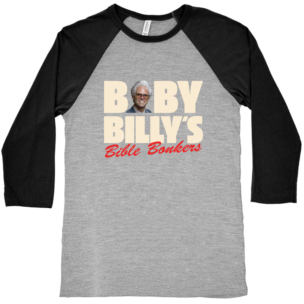 Baby Billys Bible Bonkers Baseball Tee