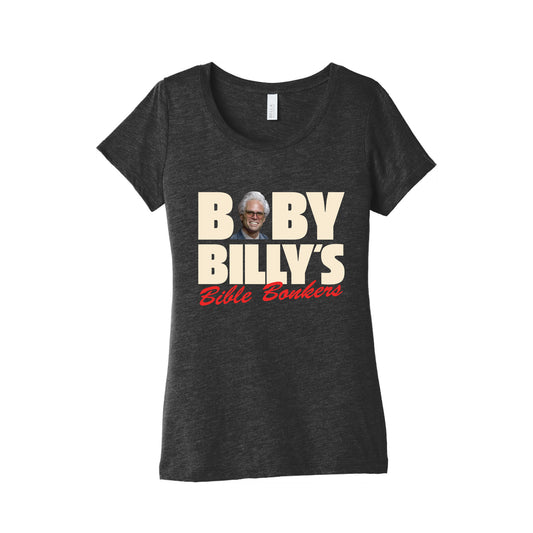 Baby Billys Bible Bonkers Womens Triblend Tee