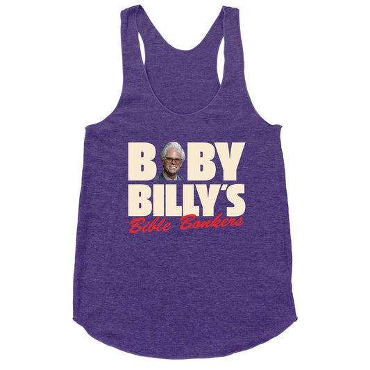 Baby Billys Bible Bonkers Racerback Tank