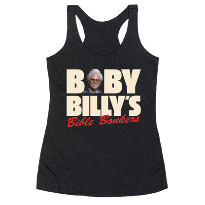 Baby Billys Bible Bonkers Racerback Tank