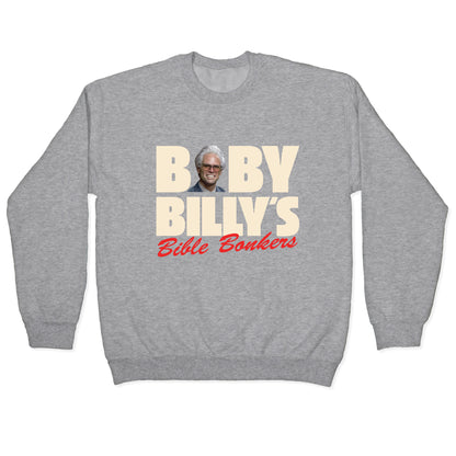 Baby Billys Bible Bonkers Crewneck Sweatshirt