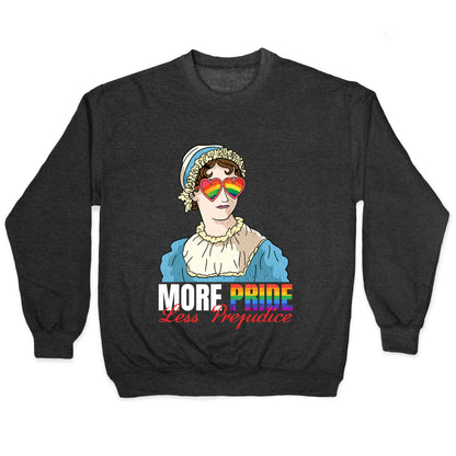 More Pride Less Prejudice 2025 Crewneck Sweatshirt