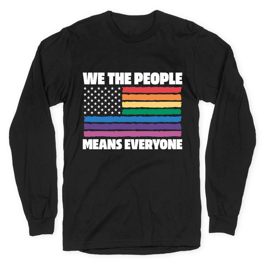 Rainbow Flag We The People Longsleeve Tee