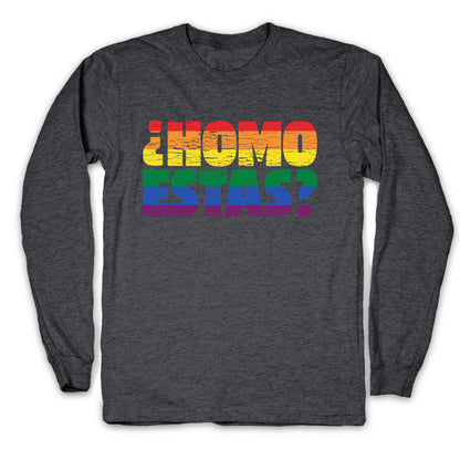 Homo Estas Longsleeve Tee
