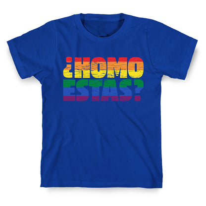 Homo Estas T-Shirt