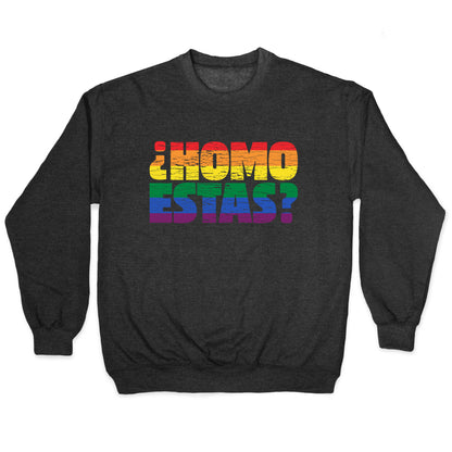 Homo Estas Crewneck Sweatshirt