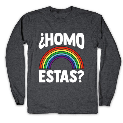 Homo Estas Rainbow Pride Longsleeve Tee