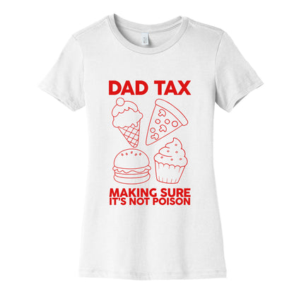 Dad Tax Womens Cotton Tee