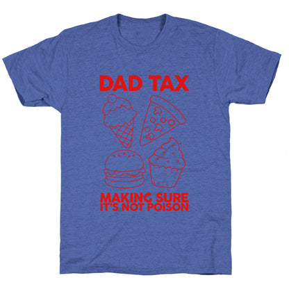Dad Tax Unisex Triblend Tee