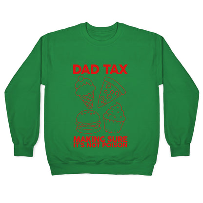 Dad Tax Crewneck Sweatshirt