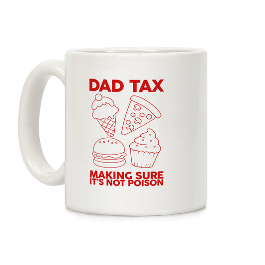 Dad Tax Coffee Mug