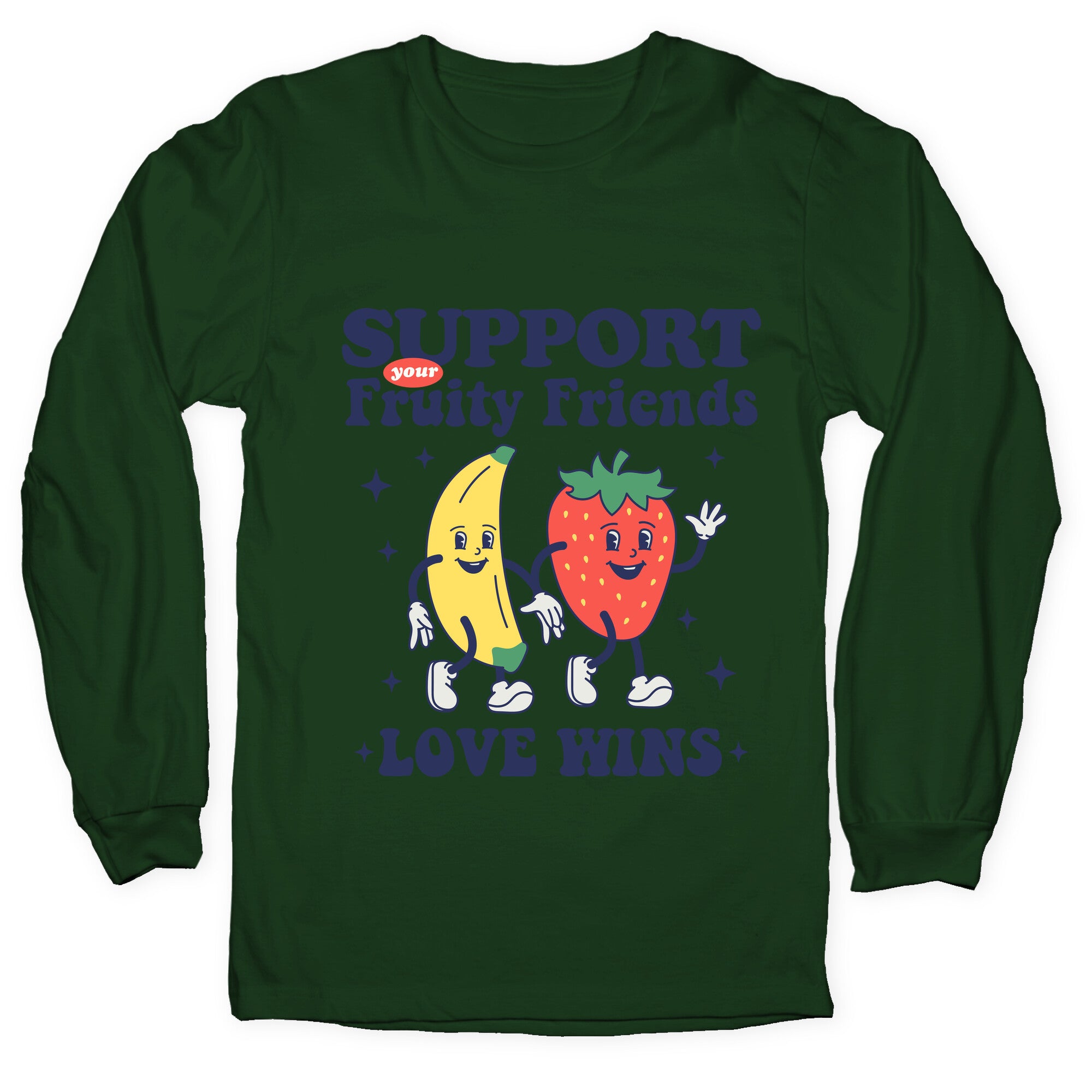 Support Your Fruity Friends Pride Longsleeve Tee