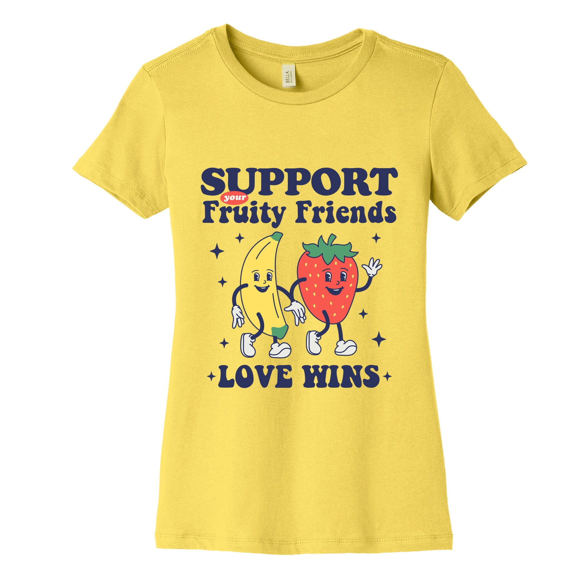 Support Your Fruity Friends Pride Womens Cotton Tee