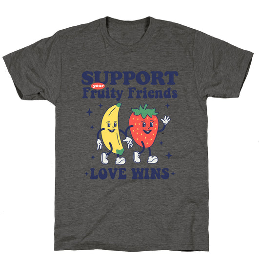 Support Your Fruity Friends Pride Unisex Triblend Tee