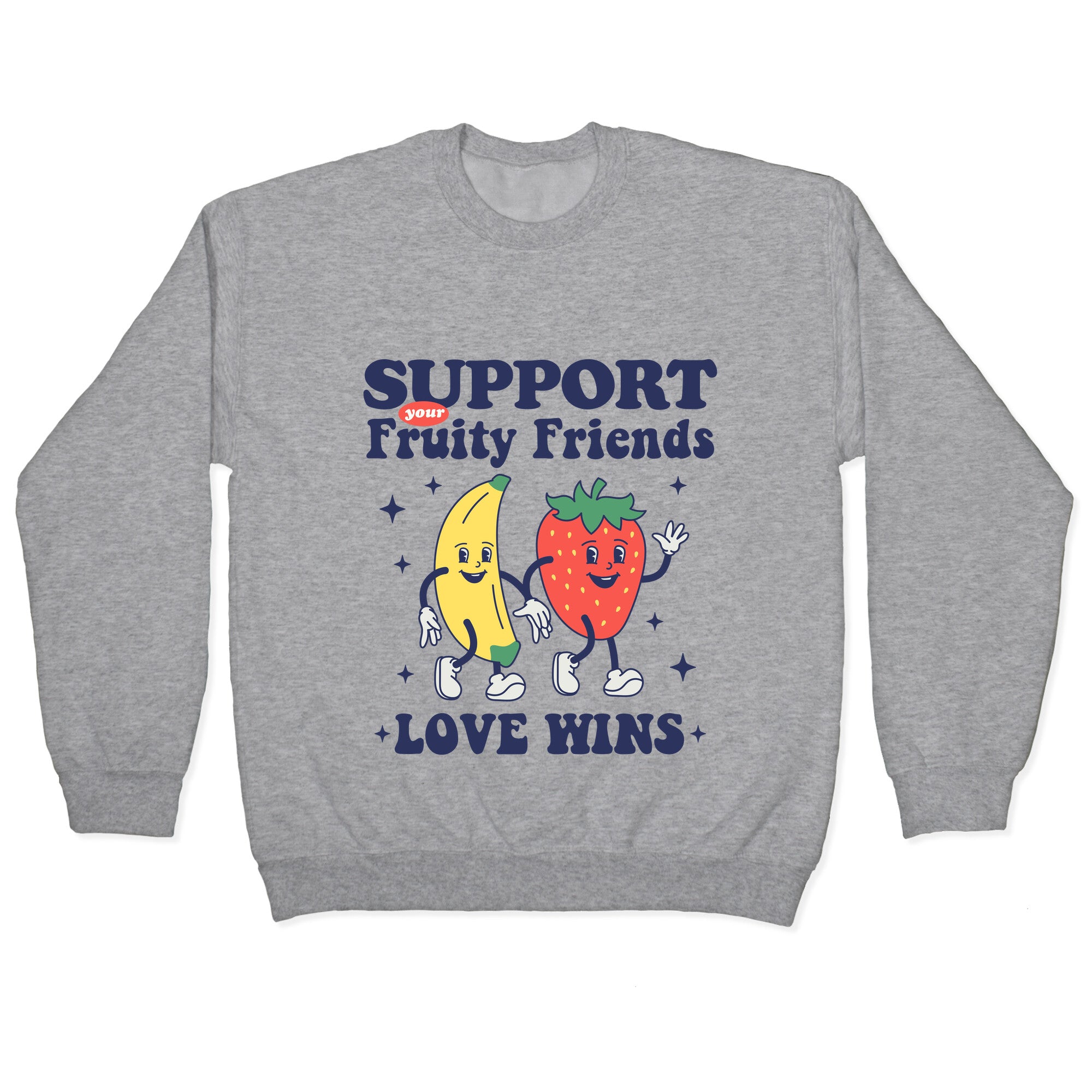 Support Your Fruity Friends Pride Crewneck Sweatshirt