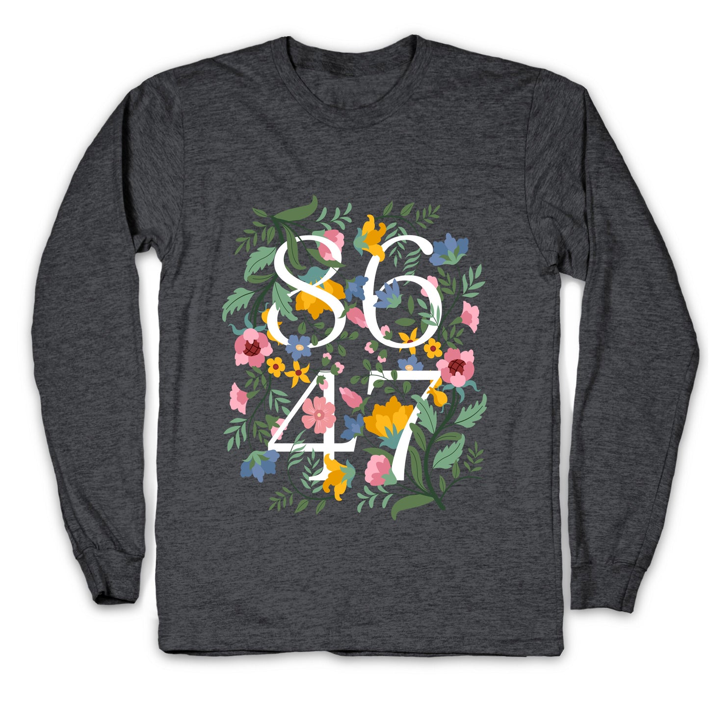 8647 Anti Trump Floral Longsleeve Tee