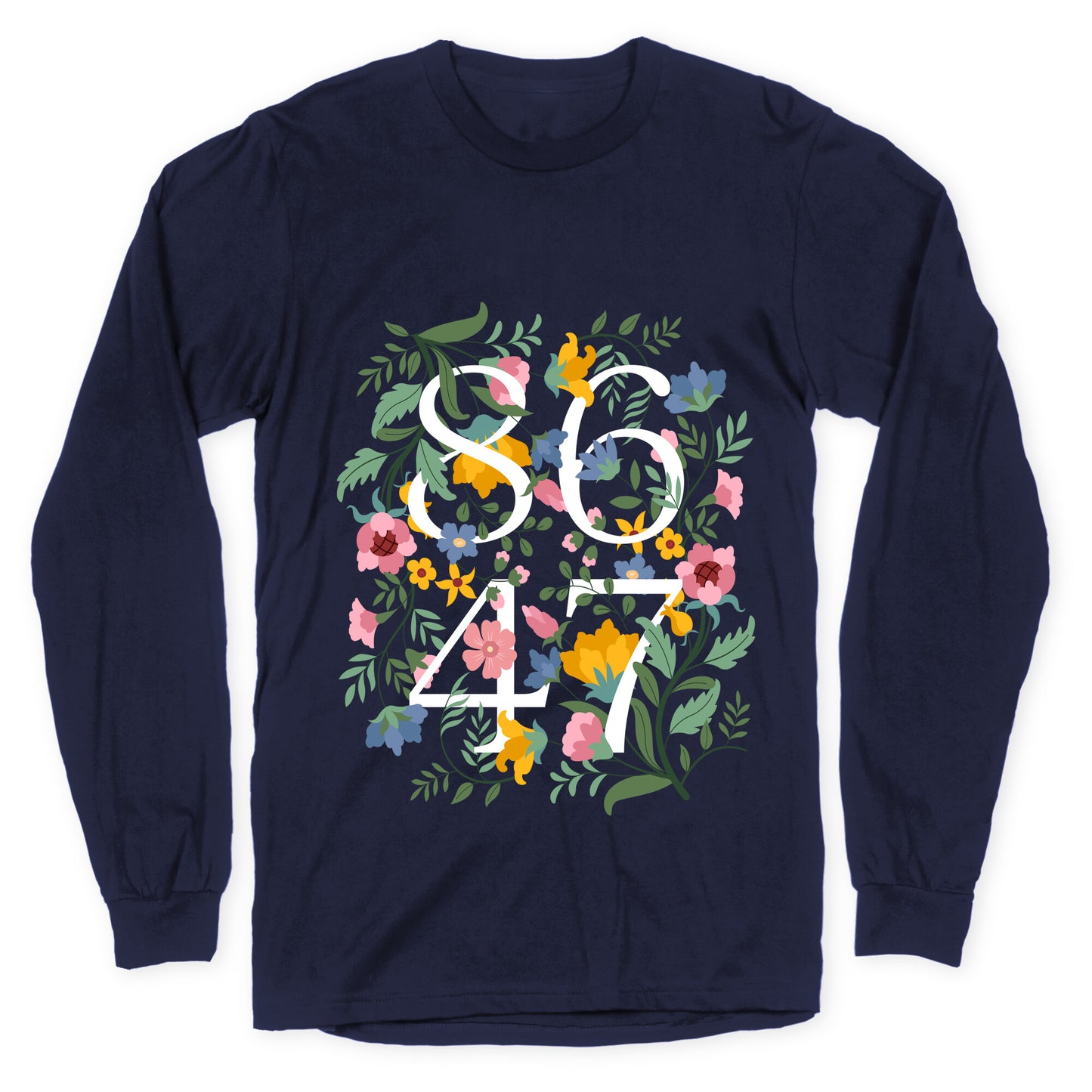 8647 Anti Trump Floral Longsleeve Tee