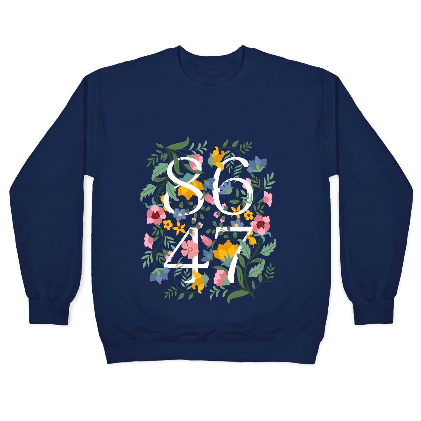 8647 Anti Trump Floral Crewneck Sweatshirt
