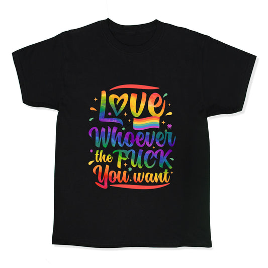 Love Whoever The F You Want Kids Tee