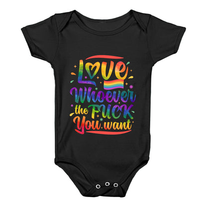 Love Whoever The F You Want Baby One-Piece