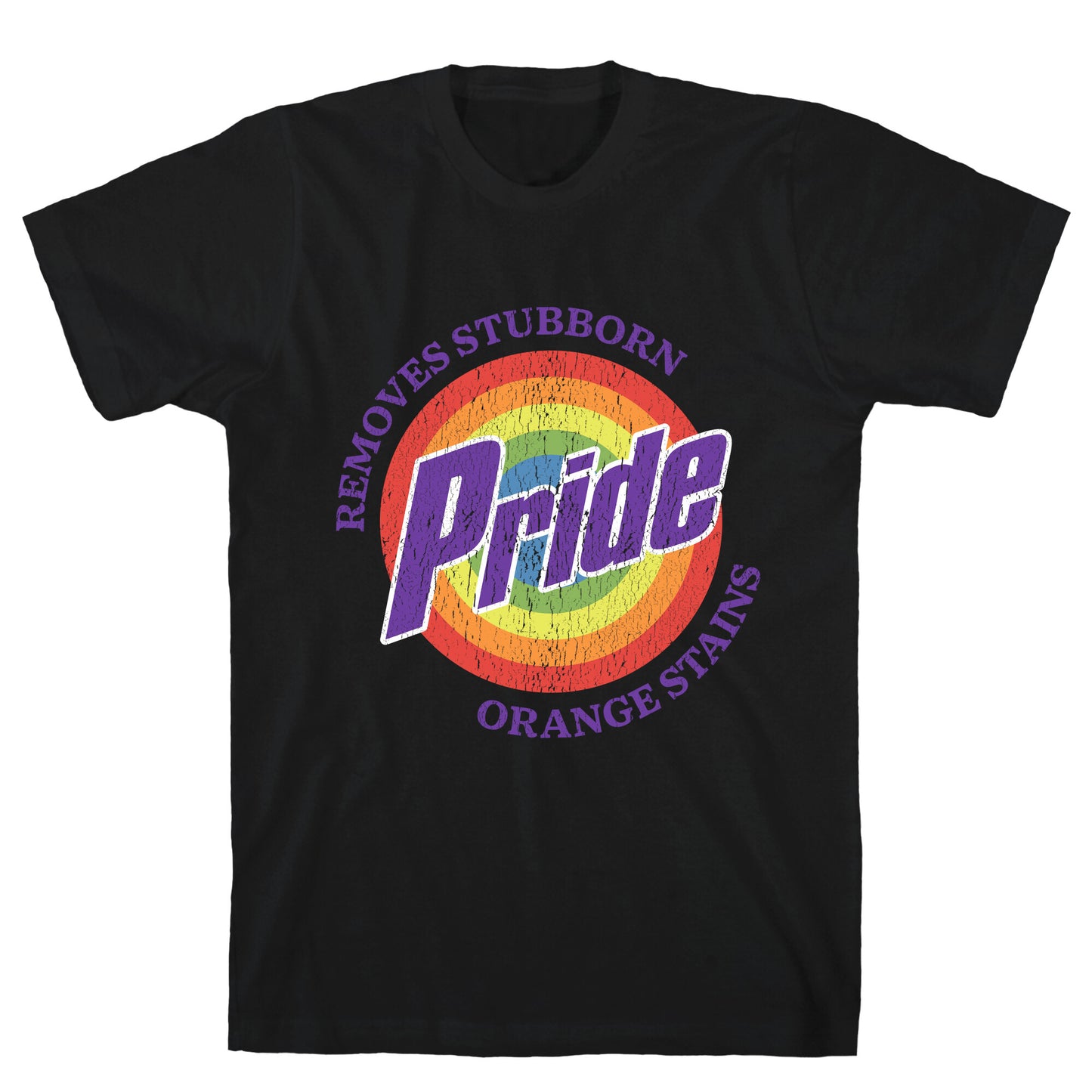 Pride Removes Orange Stains FDT T-Shirt