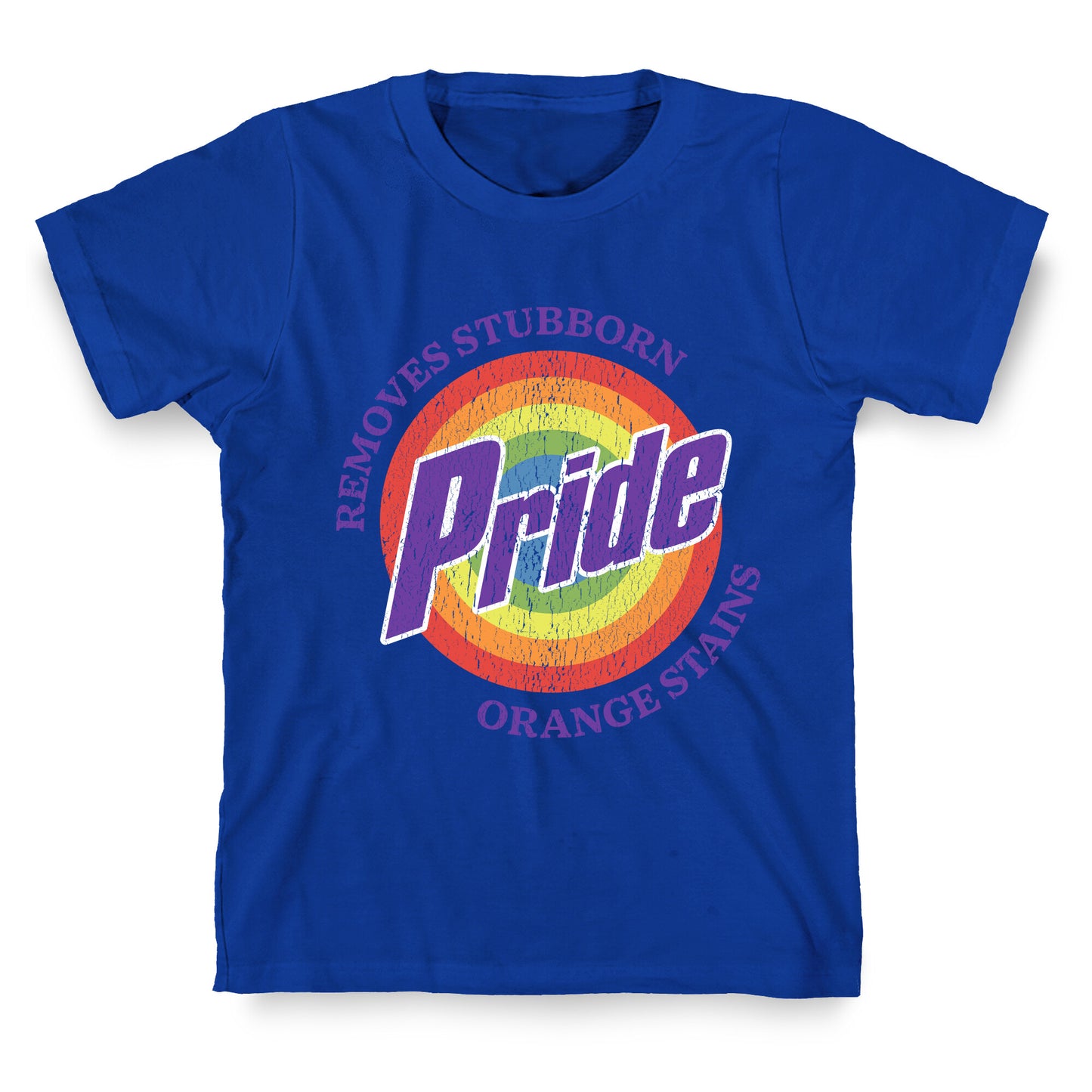 Pride Removes Orange Stains FDT T-Shirt