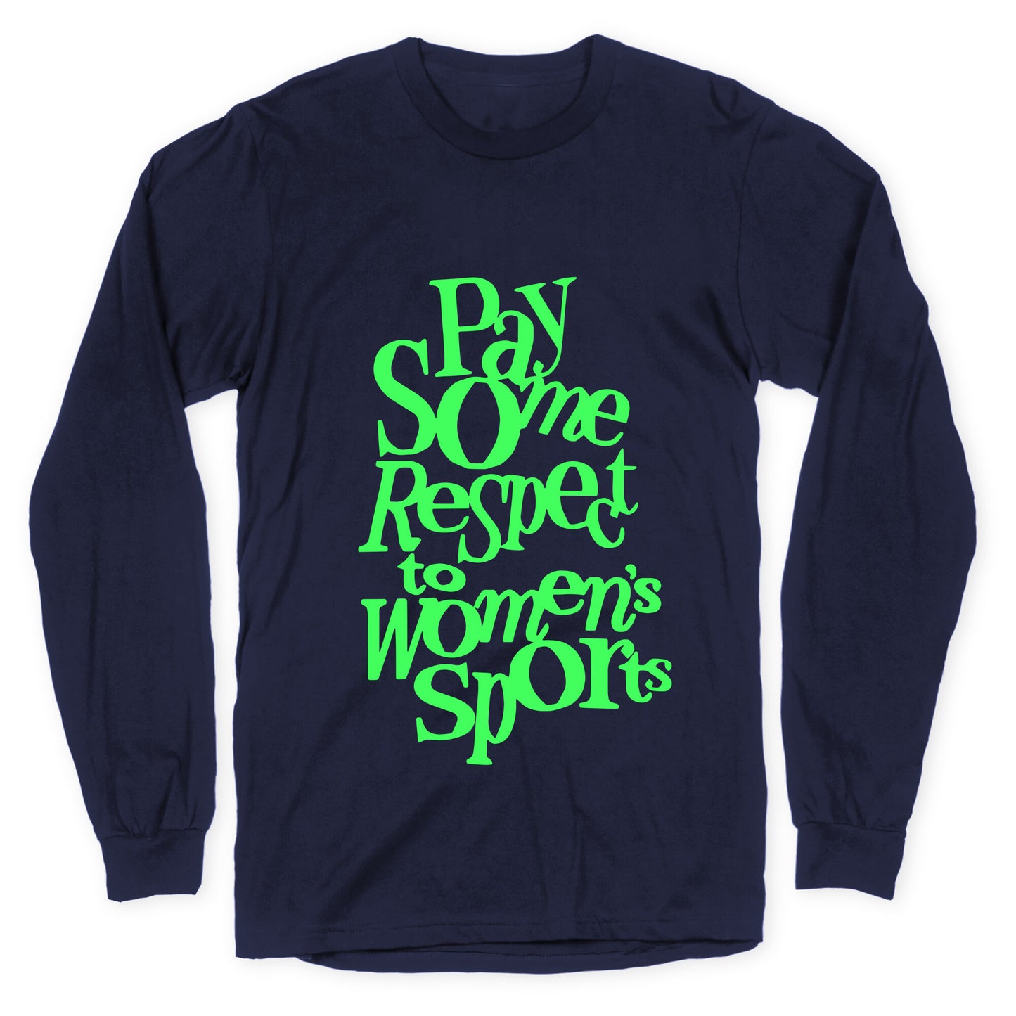Pay Some Respect To Womens Sports Longsleeve Tee