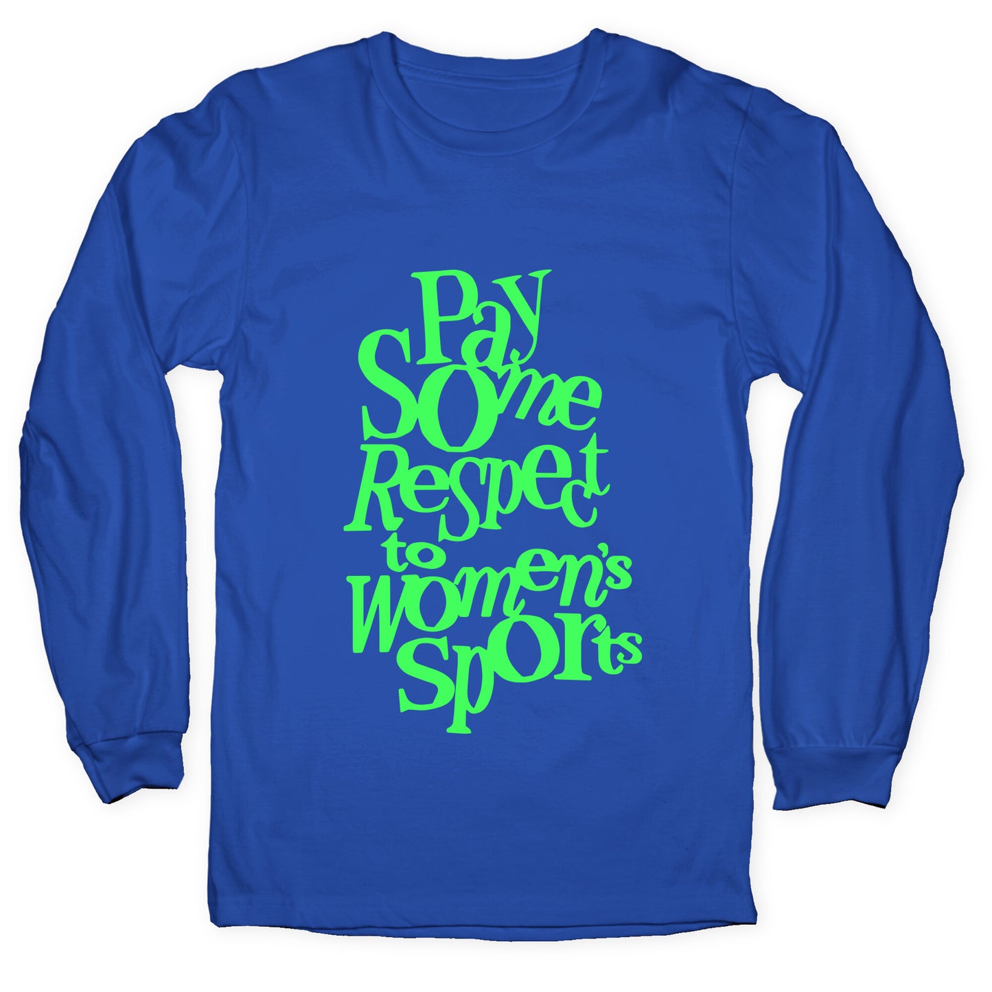 Pay Some Respect To Womens Sports Longsleeve Tee