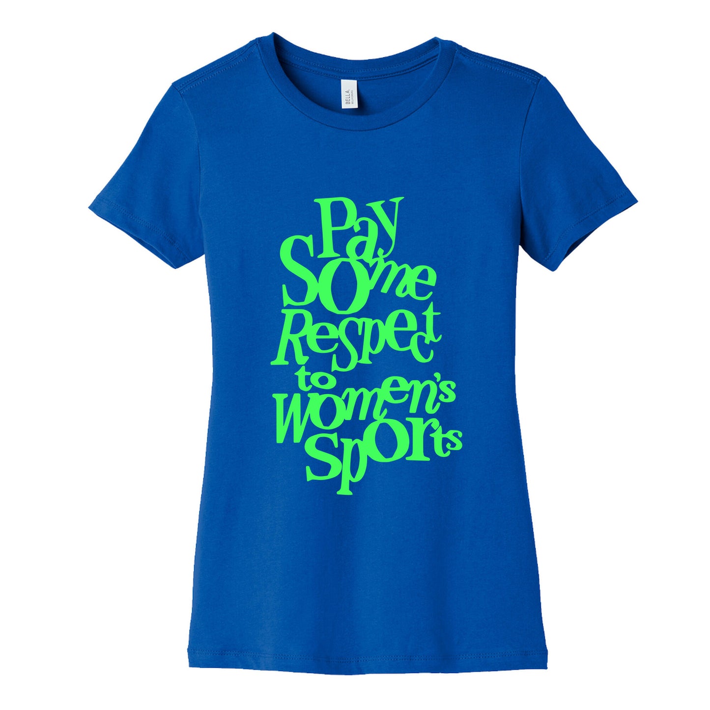 Pay Some Respect To Womens Sports Womens Cotton Tee