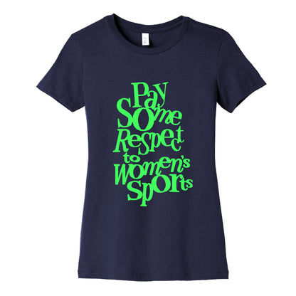 Pay Some Respect To Womens Sports Womens Cotton Tee