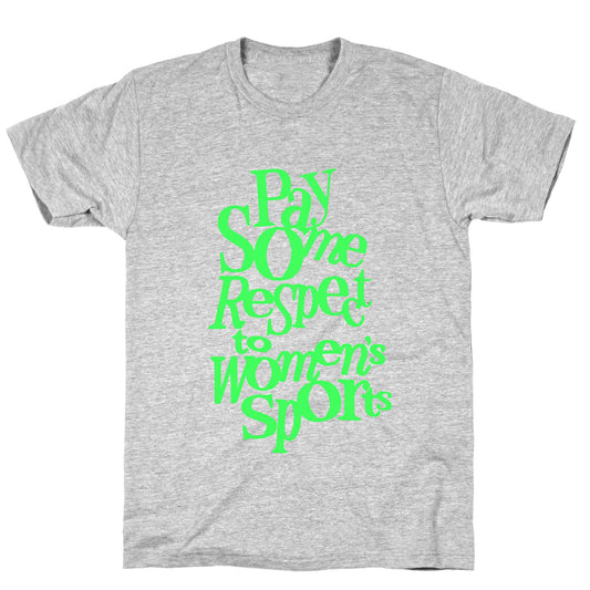 Pay Some Respect To Womens Sports T-Shirt