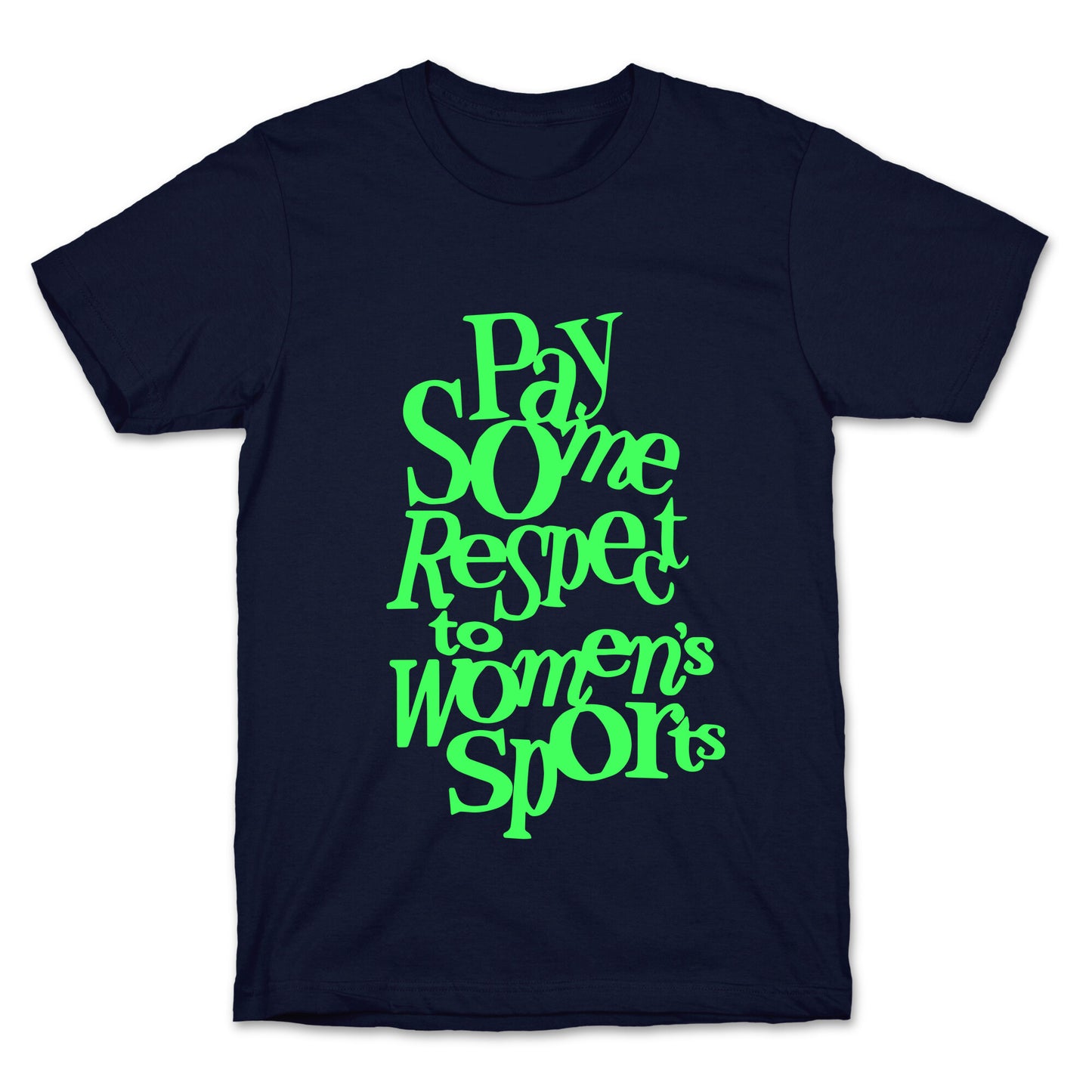 Pay Some Respect To Womens Sports T-Shirt