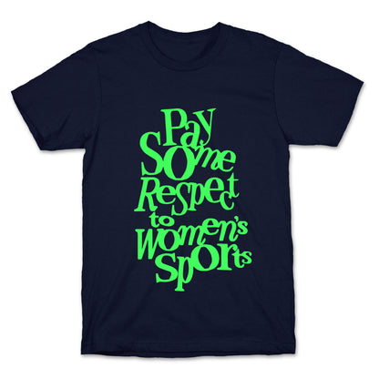 Pay Some Respect To Womens Sports T-Shirt