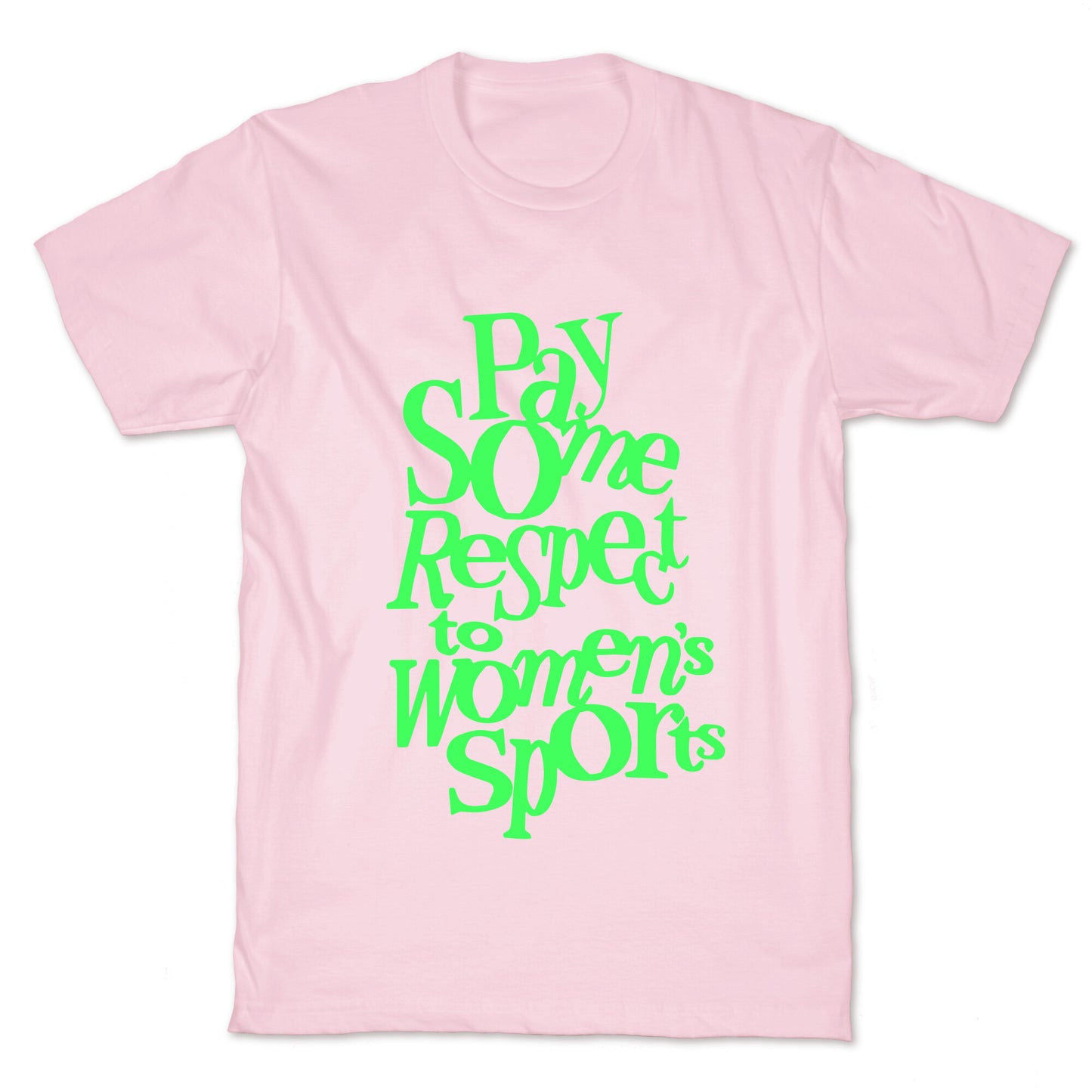 Pay Some Respect To Womens Sports T-Shirt