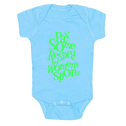 Pay Some Respect To Womens Sports Baby One-Piece