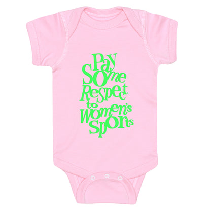 Pay Some Respect To Womens Sports Baby One-Piece