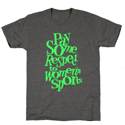Pay Some Respect To Womens Sports Unisex Triblend Tee