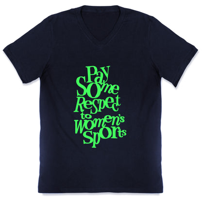 Pay Some Respect To Womens Sports V-Neck