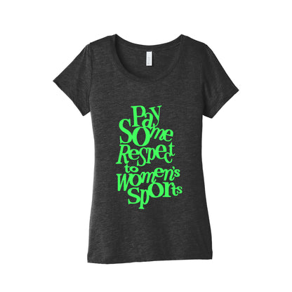 Pay Some Respect To Womens Sports Womens Triblend Tee